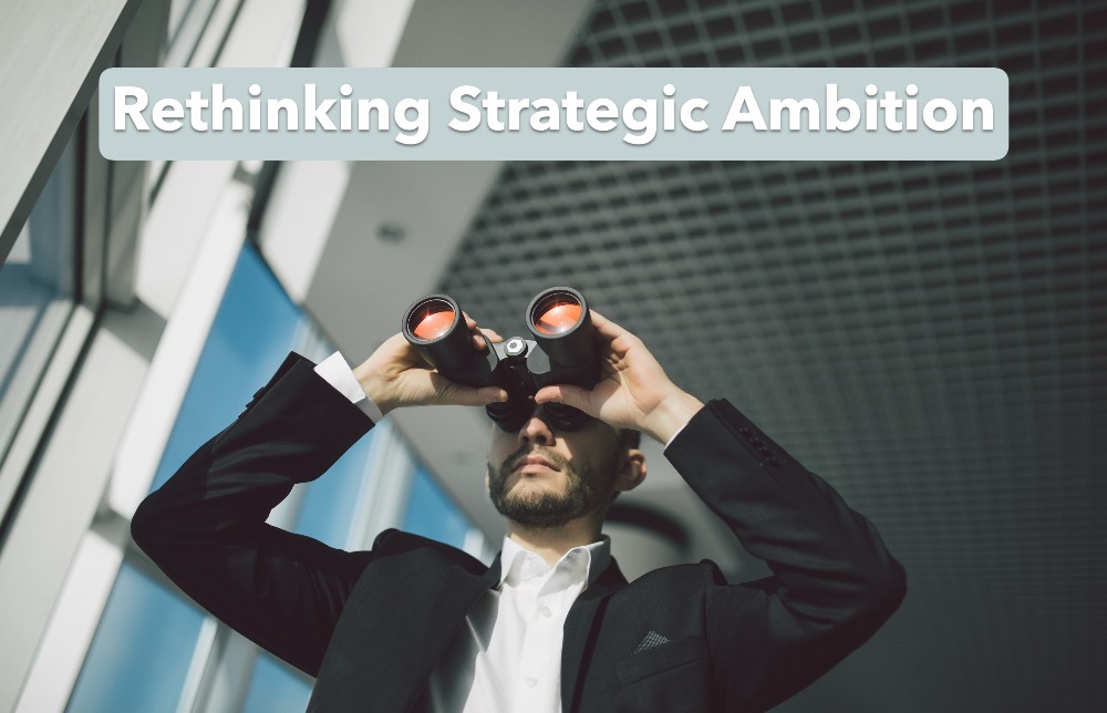 Strategic Ambition for Growth: 4 Field-Tested Steps